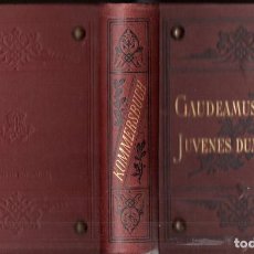 Libros antiguos: GAUDEAMUS IGITUR JUVENES DUM SUMUS (1898) CIENTOS DE CANCIONES ALEMANAS TRADICIONALES