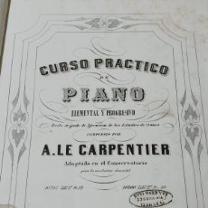 Libros antiguos: EDICIÓN TEMPRANA DEL CURSO PRÁCTICO DE PIANO ELEMENTAL Y PROGRESIVO LE CARPENTIER (1809-1869)