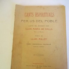 Libros antiguos: LLUIS MARIA DE VALLS, LLUIS MILLET CANTS ESPIRITUALS PER US DEL POBLE (CATALÁN ) W25876