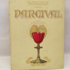 Libros antiguos: RICHARD WAGNER PARCIVAL. FESTIVAL SAGRAT EN TRES ACTES. ASSOCIACIÓ WAGNERIANA. 1929
