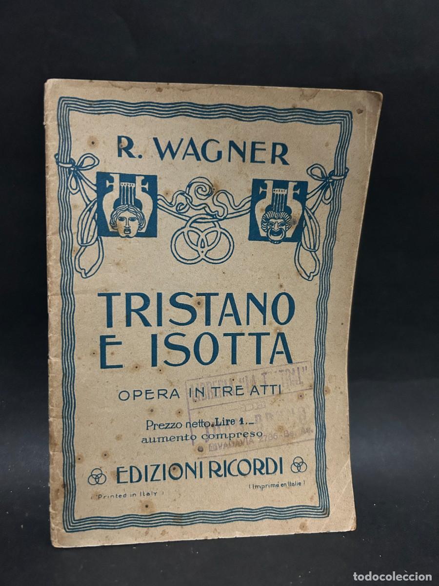 Libros antiguos: R. WAGNER - TRISTANO E ISOTTA - PROGRAMA DE OPERA - Foto 1