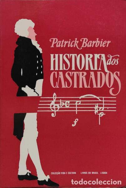 Libros antiguos: BARBIER. (Patrick) - HIST&Oacute;RIA DOS CASTRADOS. - Foto 1