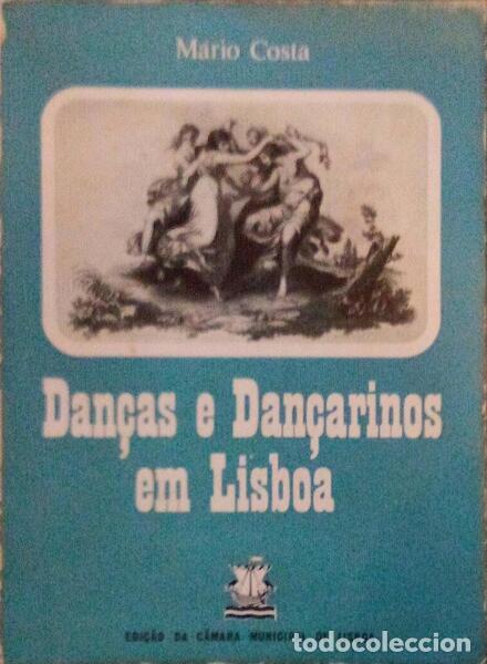 Libros antiguos: COSTA. (M&aacute;rio) - DAN&Ccedil;AS E DAN&Ccedil;ARINOS EM LISBOA. - Foto 1