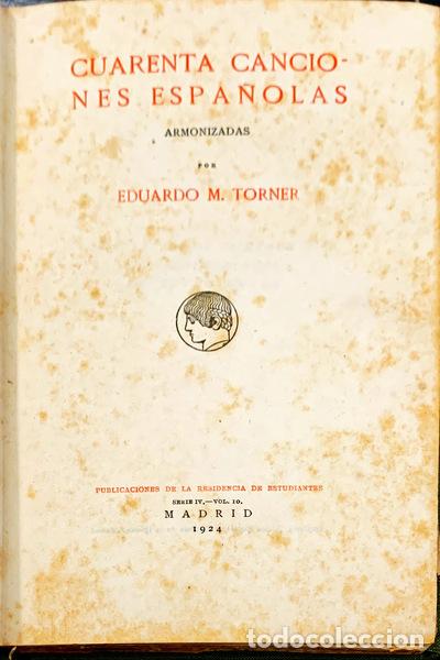 Libros antiguos: TORNER. (Eduardo M.) - CUARENTA CANCIONES ESPA&Ntilde;OLAS. - Foto 1