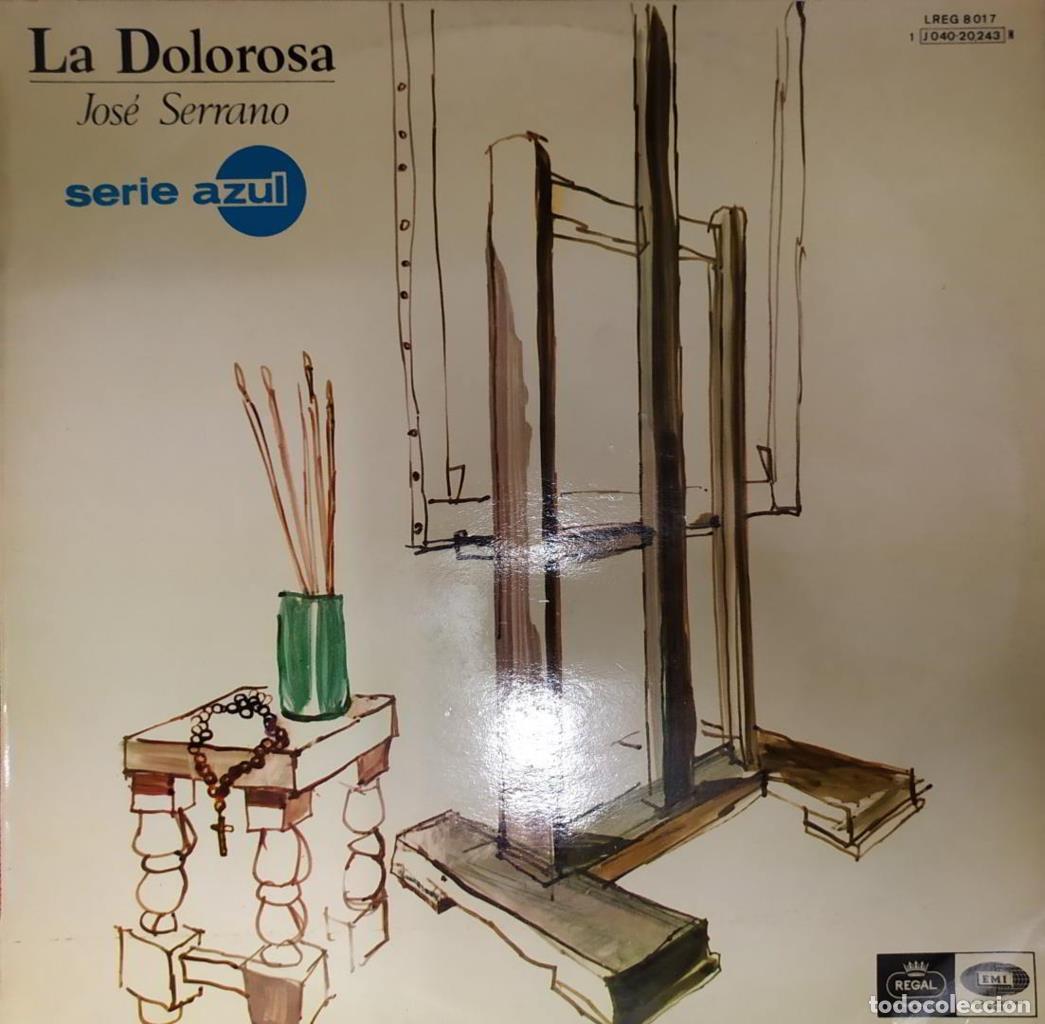 Old books: Vinilo-LP: Jose Serrano - La dolorosa - Jose Serrano