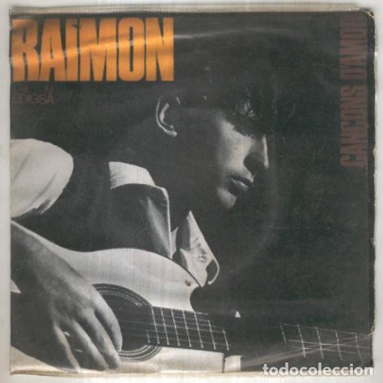 Livres anciens: Disco 45 r.p.m: RAIMON - Cancons d,Amor (Edigsa) - RAIMON