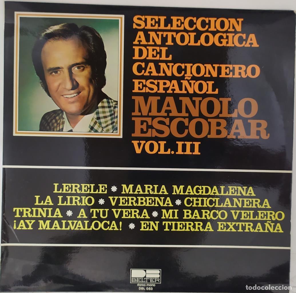 Libros antiguos: Disco/Vinilo-LP: Selecci&oacute;n Antologica del Cancionero Espa&ntilde;ol Vol. III - Manolo Escobar - Manolo Esco