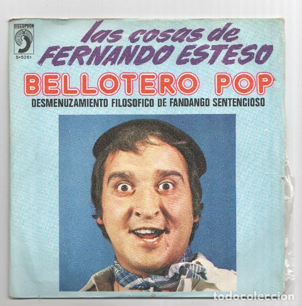 Old books: Disco 45 RPM Sencillo: LAS COSAS DE FERNANDO ESTESO - Bellotero Pop - Fernando Esteso