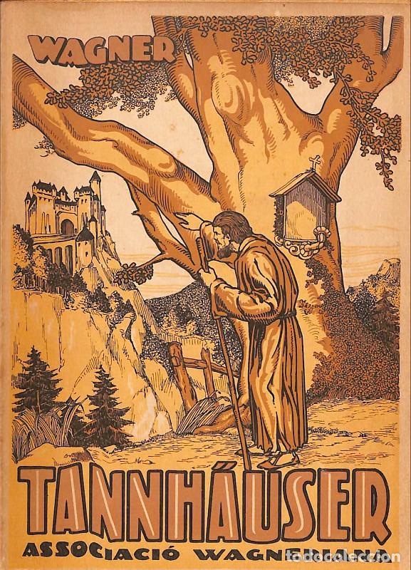 Antiquarische B&uuml;cher: TANNH&Auml;USER I LA TEN&Ccedil;&Oacute; DE WARTBURG - WAGNER, RICARD - Edita Associaci&oacute; Wagneriana - 1929, 2&ordf; ed. -