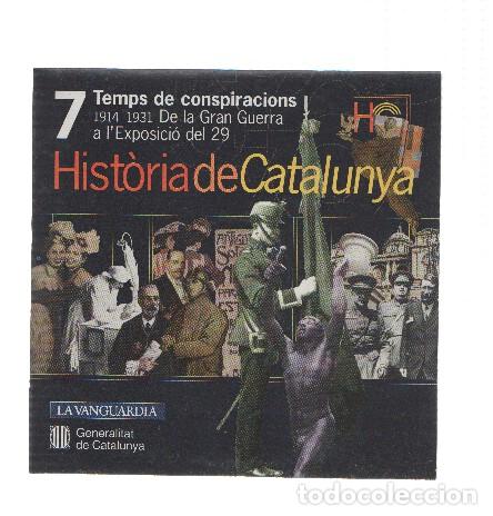 Livres anciens: CD-Rom: HISTORIA DE CATALUNYA, Numero 07: Temps de conspiracions (LA VANGUARDIA) - Generalitat de Ca
