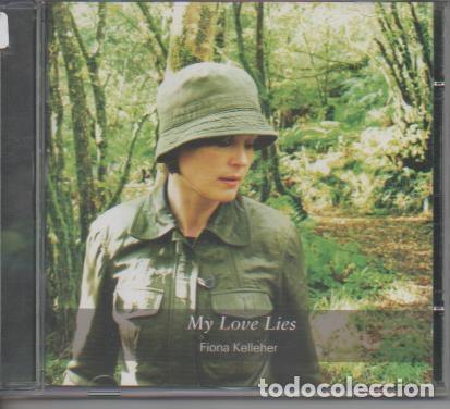 Old books: CD E00240: Cd M&uacute;sica. Fiona Kelleher, My Love Lies - Fiona Kelleher