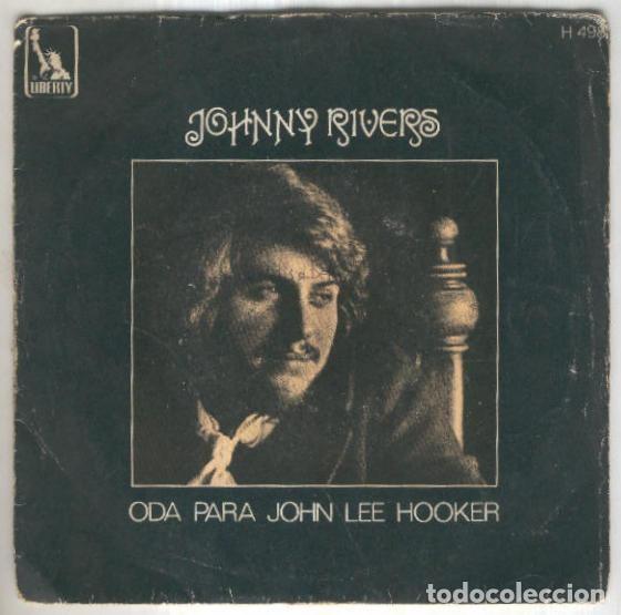 Libri antichi: Disco 45 r.p.m: JOHNNY RIVERS - Oda para John Lee Hooker (CBS) - JOHNNY RIVERS