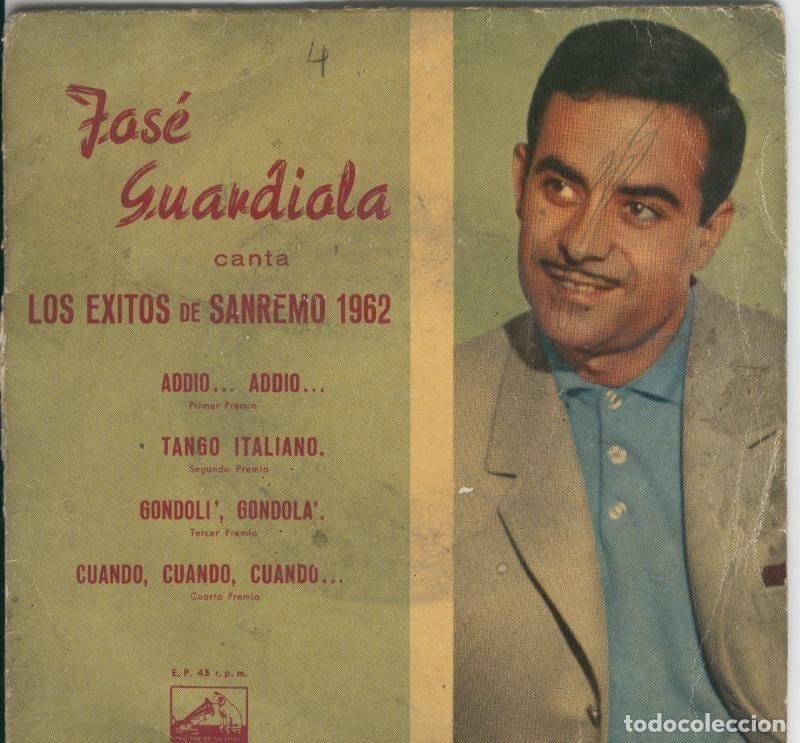 Libri antichi: Disco de 45 r.p.m: Jose Guardiola: exitos San Remo 1962: Addio,addio, Tango Italiano - Varios