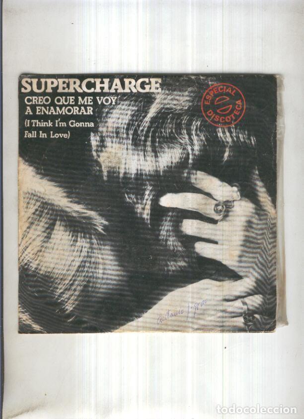 Antiquarische B&uuml;cher: Disco Vinilo Single 45rpm: SUPERCHARGE - Creo que me voy a enamorar - Supercharge