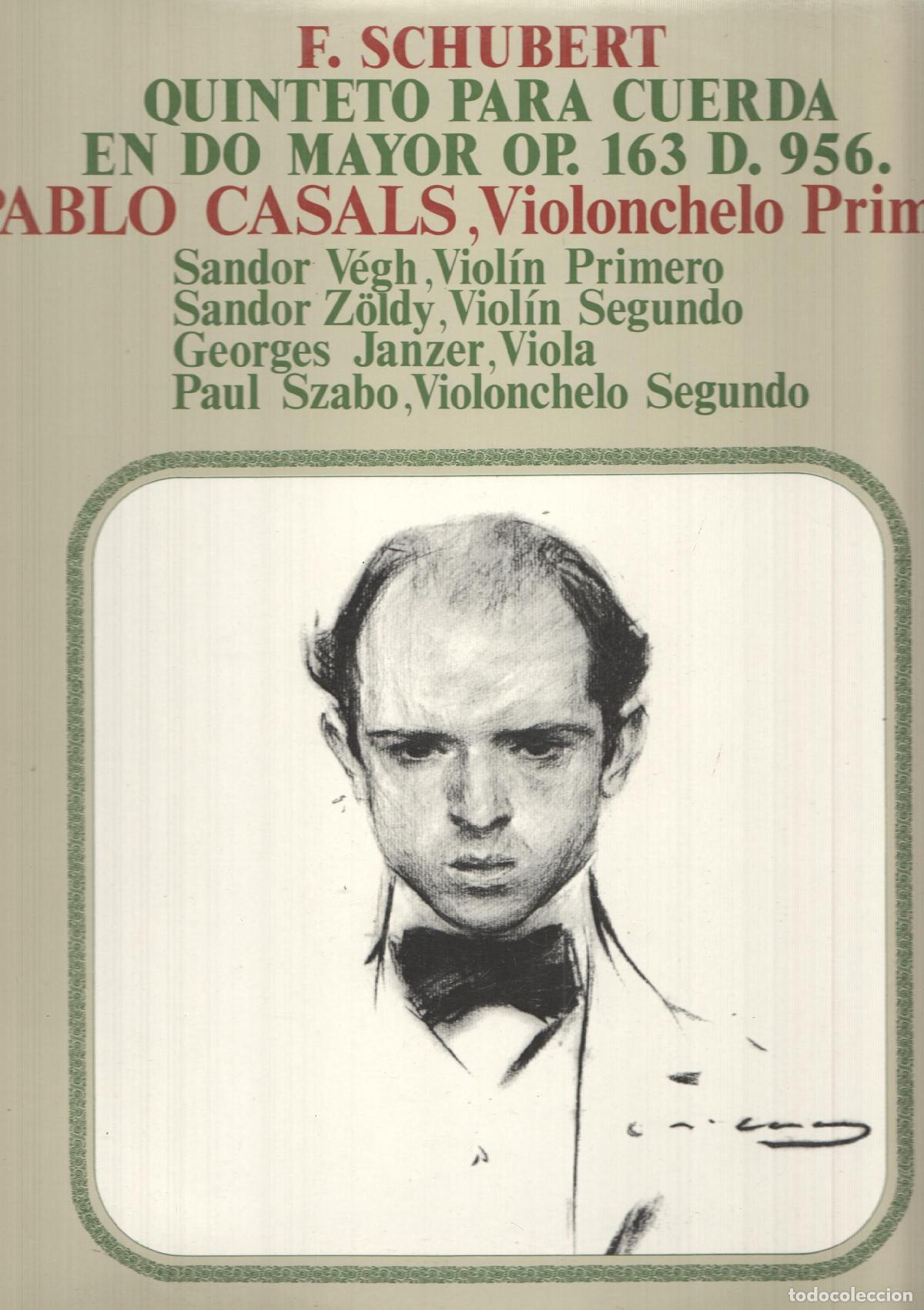 Libros antiguos: LP: Schubert - Quinteto para cuerda en do mayor Op. 163 - Pablo Casals, violonchelo primero