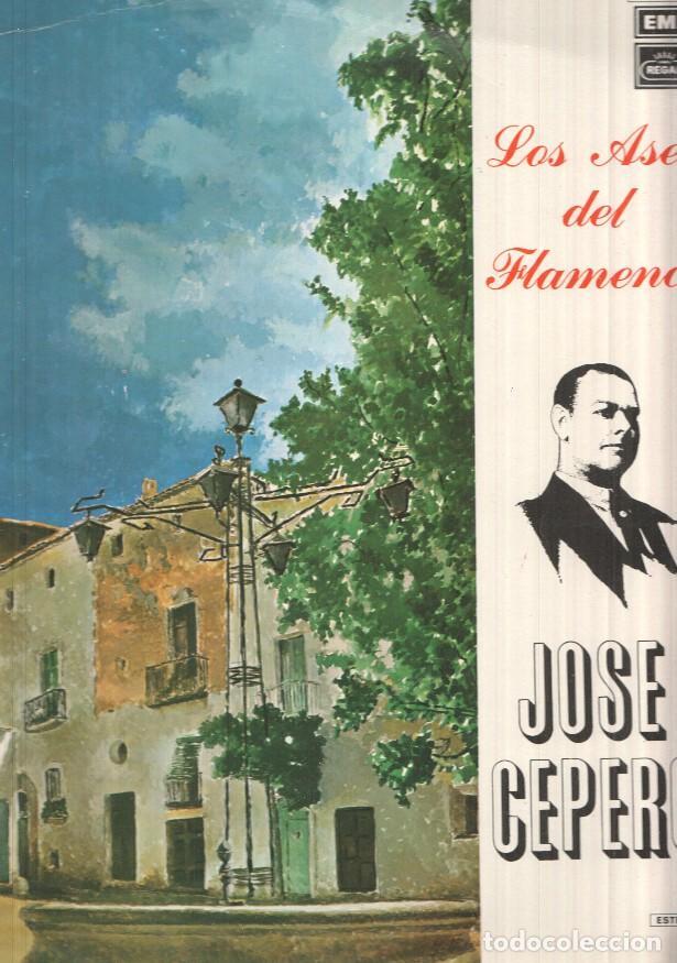 Libros antiguos: LP: Jose Cepero - Los Ases del Flamenco. Obra de tu manera, El haberte yo querido