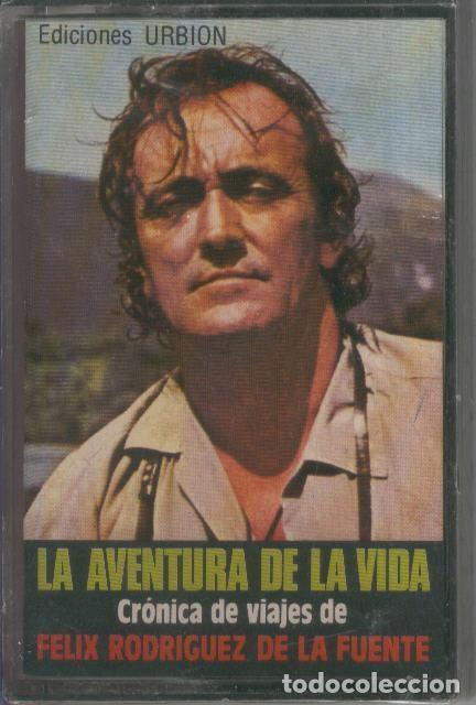 Libri antichi: Cinta Casete: FELIX RODRIGUEZ DE LA FUENTE - La aventura de la vida - Felix ROdrgieuz de la Fuente