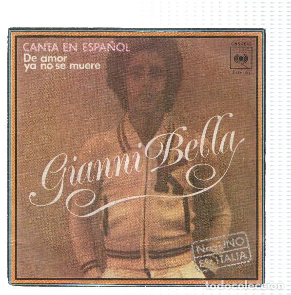 Libros antiguos: Disco 45 RPM Sencillo: GIANNI BELLA - De Amor ya no se Muere - GIANNI BELLA
