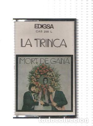 Livres anciens: Cinta-Casete: LA TRINCA - MORT DE GANA (Edigsa) - La Trinca