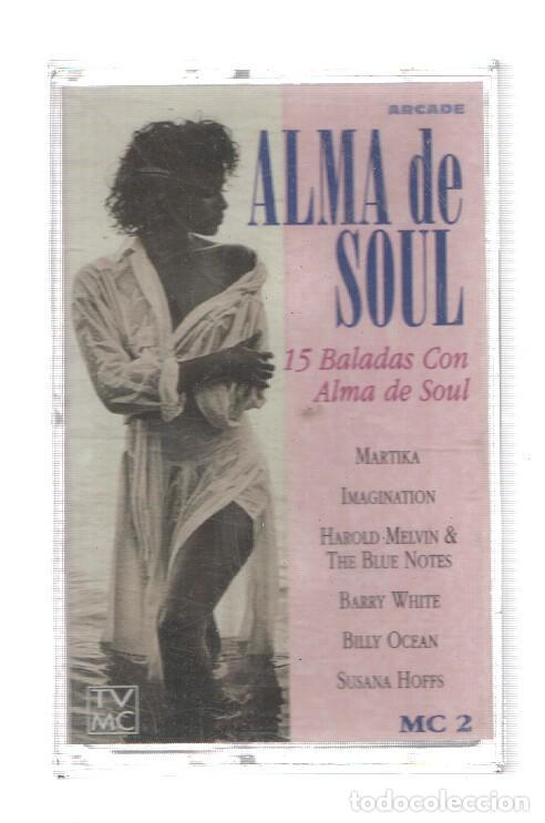 Libros antiguos: Cinta Casete: CON ALMA DE SOUL, MC-2 - 15 Baladas con Alma de Soul (Arcade 1996) - Varios