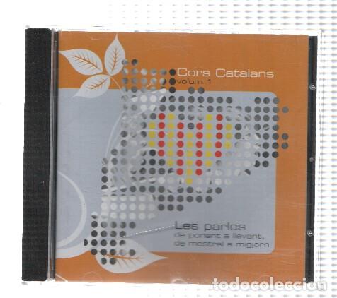 Libri antichi: CD-Musica: CORS CATALANS, Volum 1 - Les parles de ponent a llevant, de mestral a migjorn - Cors Cata