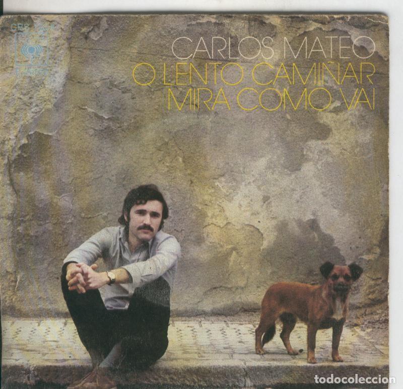 Antiquarische B&uuml;cher: Disco de 45 r.p.m: Carlos Mateo: O lento cami&ntilde;ar y Mira como vai - Varios