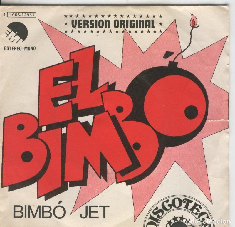 Libros antiguos: Disco de 45 r.p.m: Bimbo Jet: El Bimbo - Varios