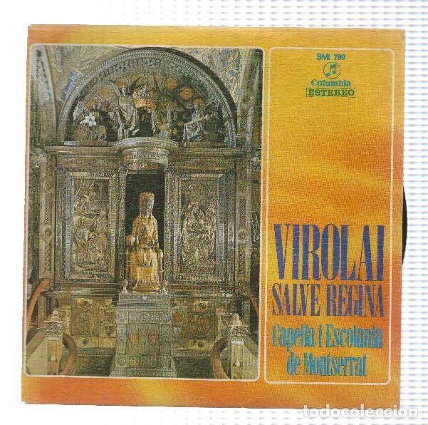Libros antiguos: DISCO/VINILO: CAPELLA I ESCOLANIA DE MONTSERRAT - Virolai, Salve Regina - Escolania de Montserrat