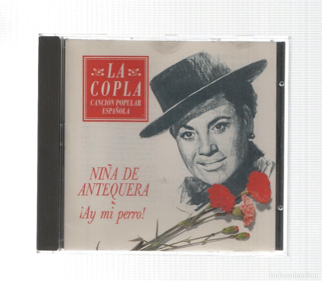 Libri antichi: CD: La Copla: Ay mi perro - ni&ntilde;a de Antequera. Cancion Popular Espa&ntilde;ola