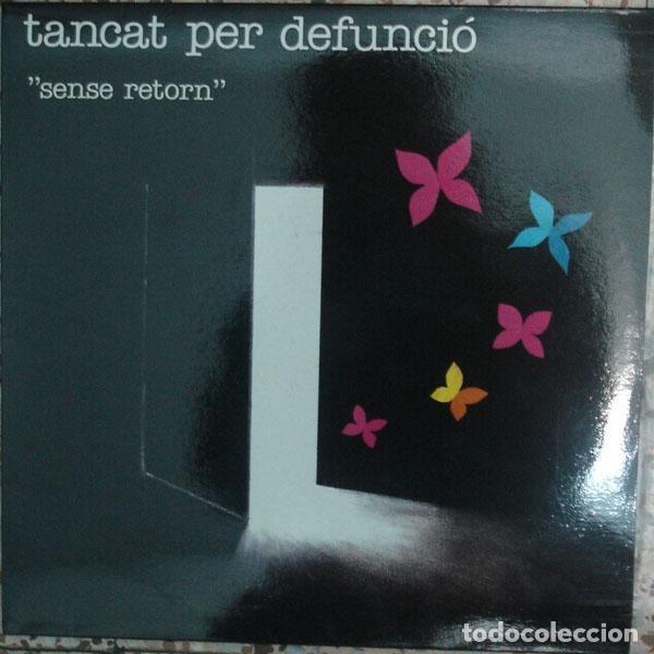 Libros antiguos: Disco LP: Tancat per Defuncio Sense Retorn - Tancat per Defuncio