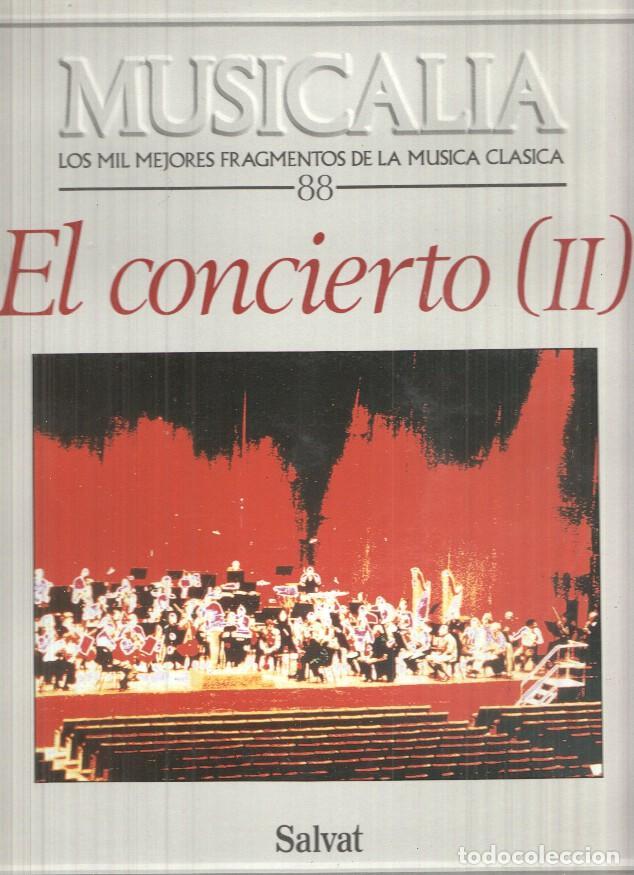Libri antichi: LP: Musicalia. Los Mil Mejores Fragmentos de la Musica Clasica n&ordm; 88 - El concierto (II)