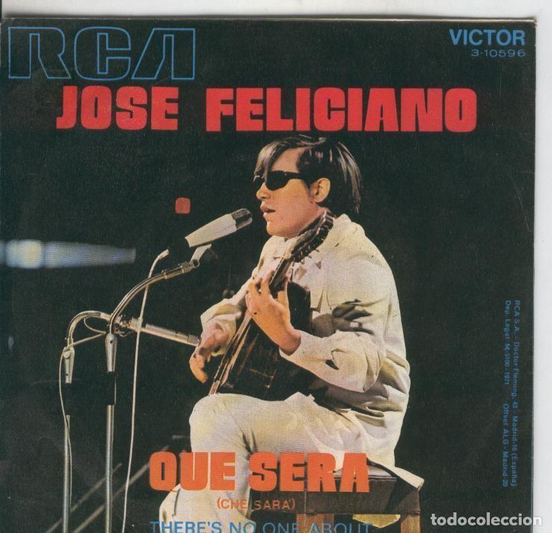 Libri antichi: Disco de 45 r.p.m: Jose Feliciano: Que sera y Theres no one about - Varios