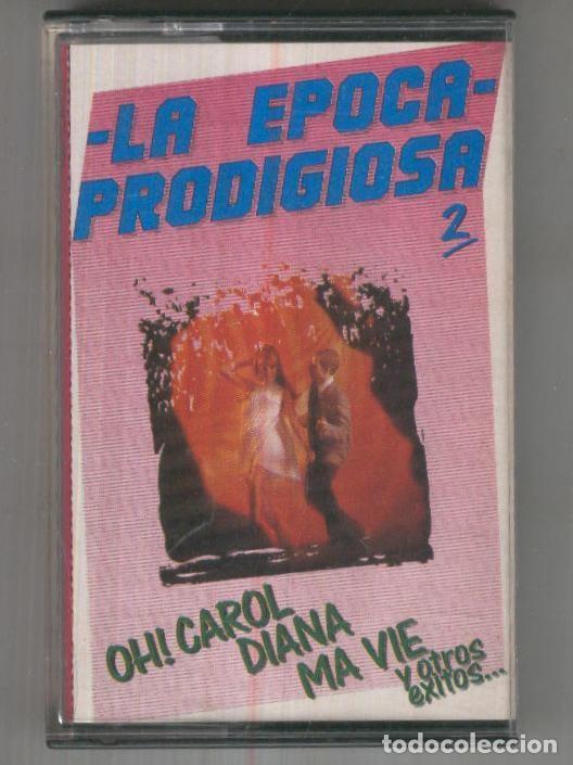 Libros antiguos: CINTA CASETE: LA EPOCA PRODIGIOSA - Vol.02 - Varios