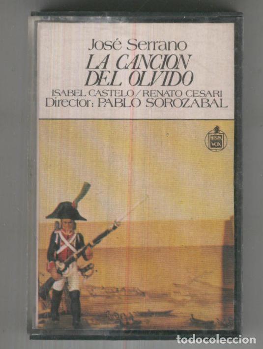 Libros antiguos: Cinta Casete: LA CANCION DEL OLVIDO - Comedia Lirica en un acto (Jose Serrano) - Jose Serrano