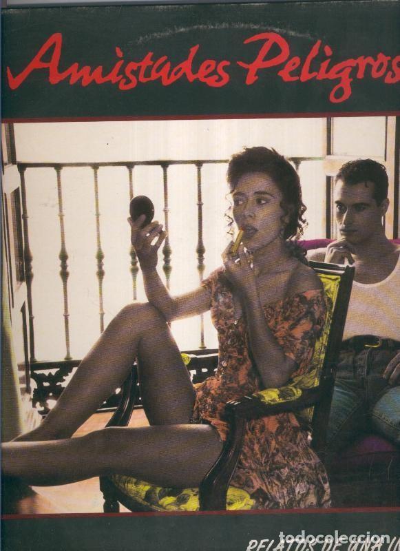 Livros antigos: LP: AMISTADES PELIGROSAS Relatos de una intriga - Amistades Peligrosas