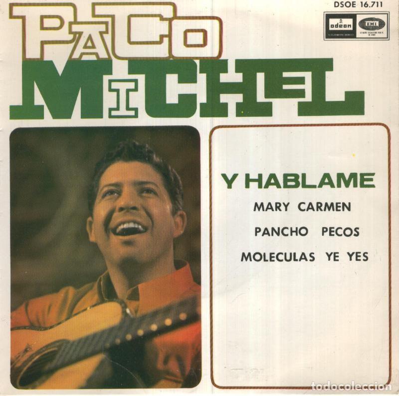 Livros antigos: Disco Vinilo 45rpm: PACO MICHEL - Y hablame - Paco Michel