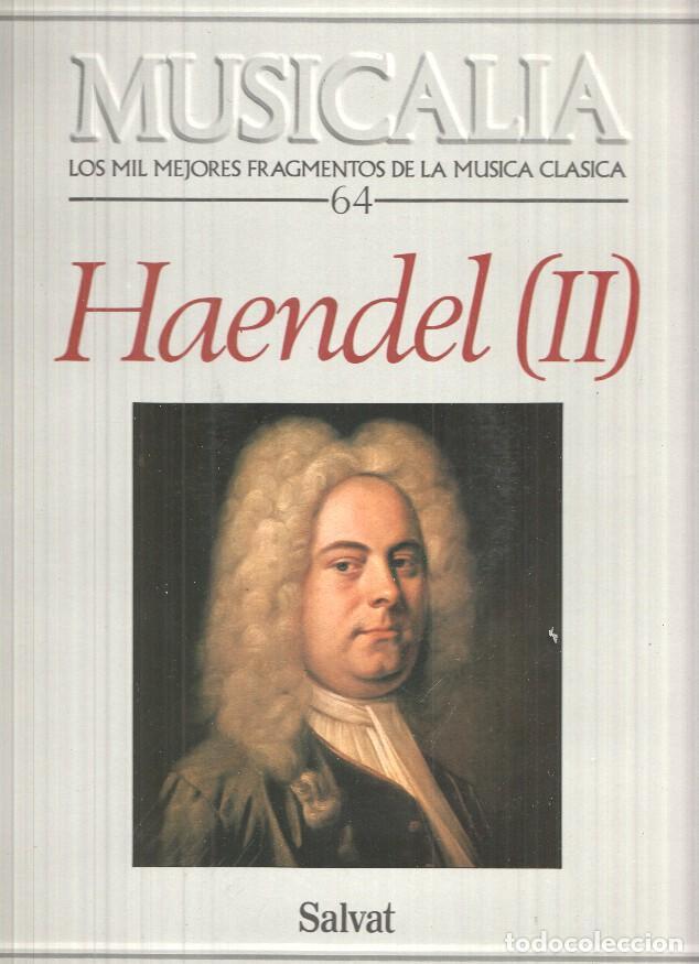 Libri antichi: LP: Coleccion Musicalia. Los Mil Mejores Fragmentos de la Musica Clasica n&ordm; 64 - Haendel (II)