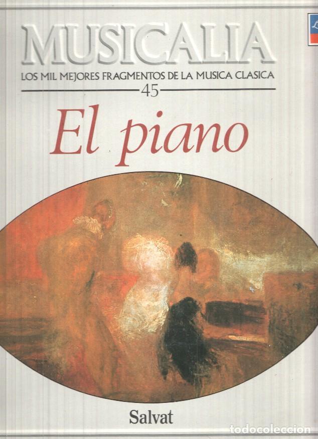 Libri antichi: LP: Musicalia, Los Mil Mejores Fragmentos de la Musica Clasica, n&ordm;45 - El piano