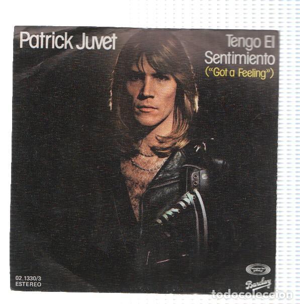 Libros antiguos: Disco 45 RPM Sencillo: PATRICK JUVET - Tengo el Sentimiento - PATRICK JUVET