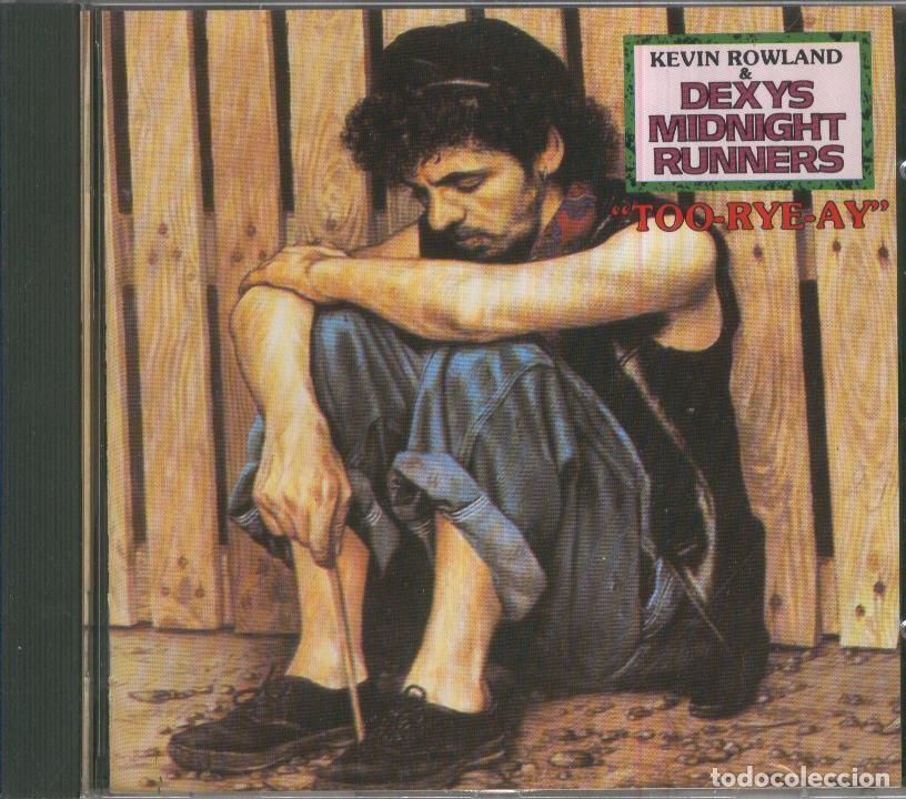 Old books: CD Musica: KEVIN ROWLAND and Dexys Midgnight Runners - Too-Rye-Ay - Kevin Rowland