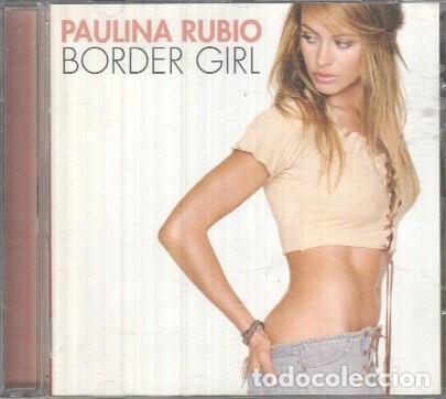Livros antigos: CD: Paulina Rubio - Border Girl - Paulina Rubio