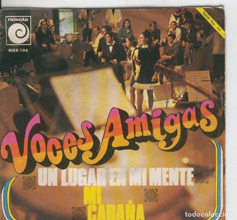 Livres anciens: Disco de 45 r.p.m: Voces amigas: Mi caba&ntilde;a y Un lugar en mi mente - Varios