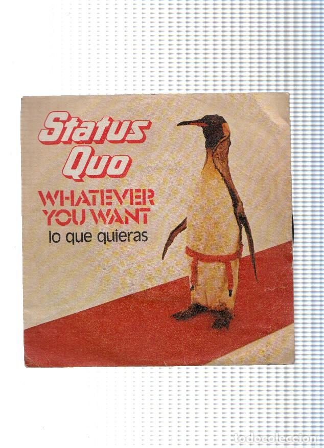 Libros antiguos: Vinilo-Single: STATUS QUO - Whatever You Want (Lo que Quieras) - Status Quo