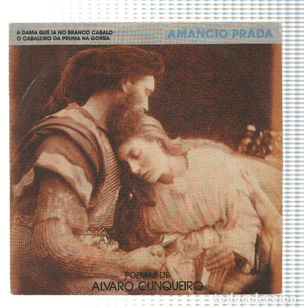 Libros antiguos: Vinilo-Single: AMANCIO PRADA y ALVARO CUNQUEIRO - A Dama que ia no branco Caballo - AMANCIO PRADA y