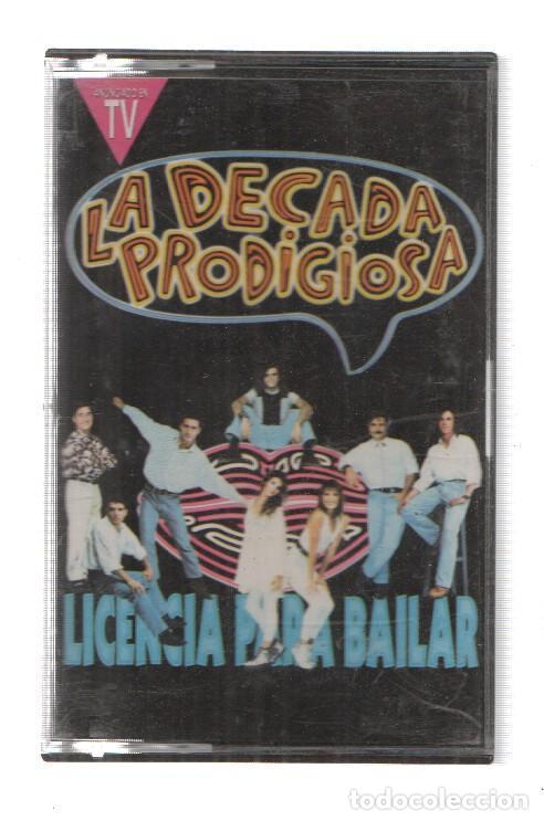 Libros antiguos: Cinta Casete: LA DECADA PRODIGIOSA - Licencia para Bailar (Hispa Vox 1991) - LA DECADA PRODIGIOSA