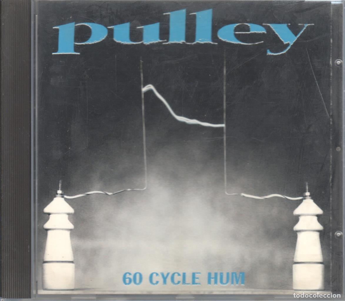 Libros antiguos: CD Musica: PULLEY - 60 Cycle hum - PULLEY