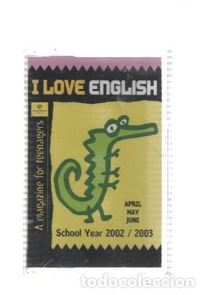 Libros antiguos: Cinta Casete: I LOVE ENGLISH: Numero 45 (April, May, June 2002-2003) - VARIOS