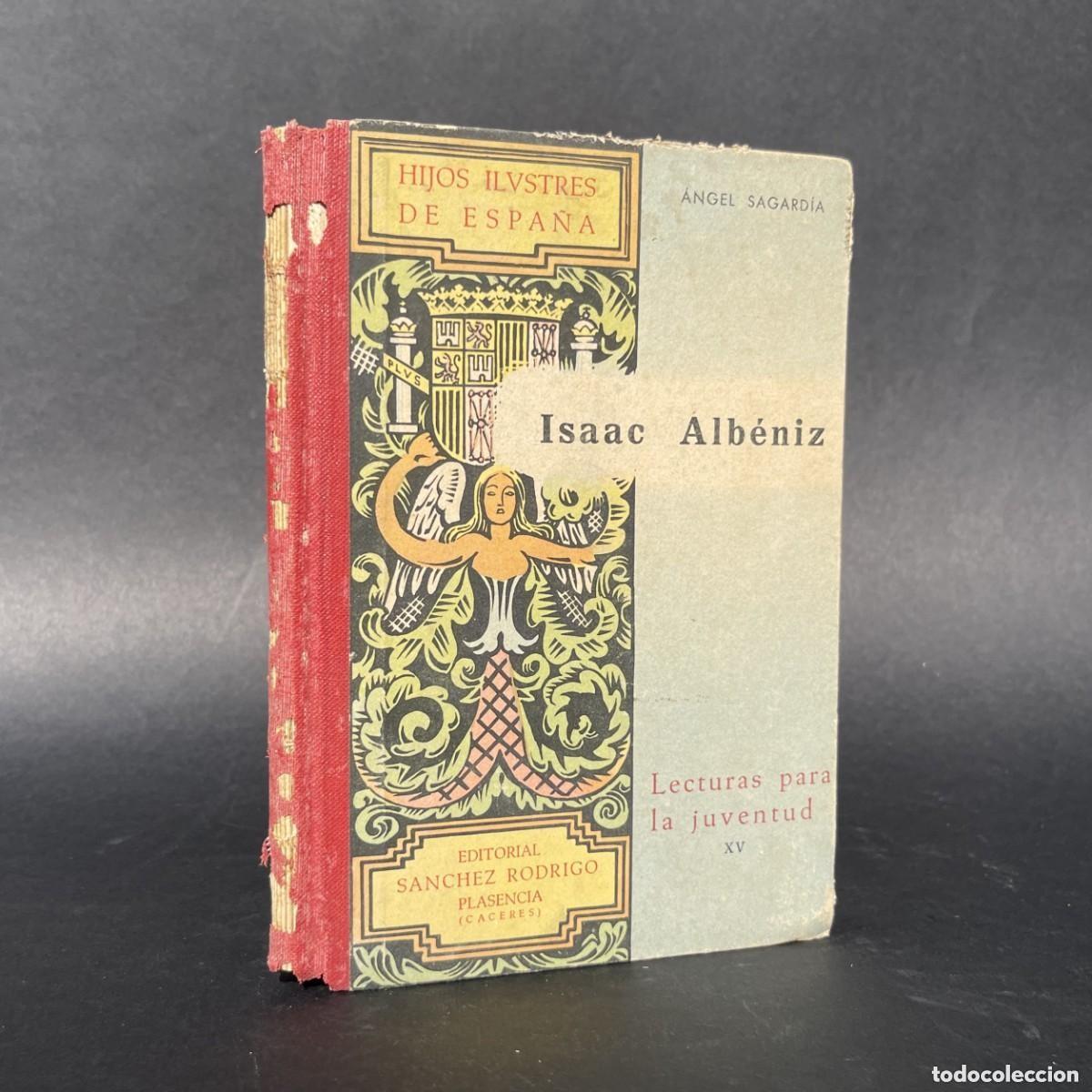 Libros antiguos: Isaac Alb&eacute;niz - Sagardia - Plasencia - M&uacute;sica - Biograf&iacute;a - Camprodon - Gerona