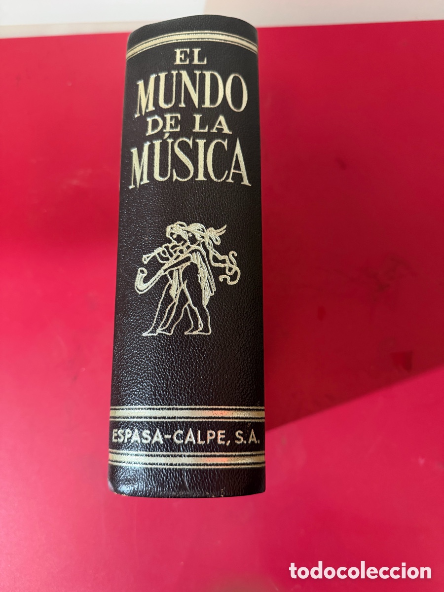 Libros antiguos: Libro El Mundo de la M&uacute;sica - Espasa-Calpe 1962