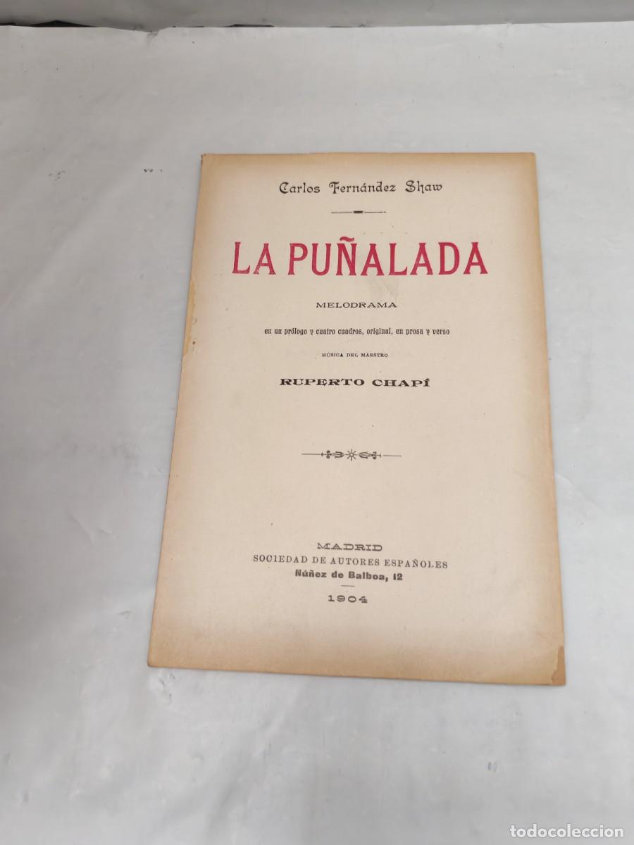 Libros antiguos: LA PU&Ntilde;ALADA: Melodrama en un pr&oacute;logo y cuatro cuadros, original, en prosa y verso (1904, INTONSO)